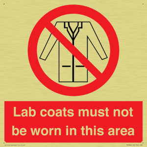 Lab coats must not be worn in this area